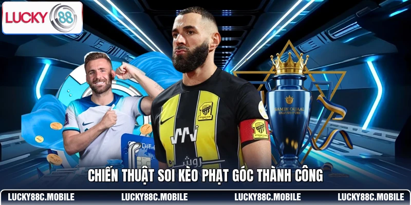 Chiến thuật soi kèo phạt góc thành công