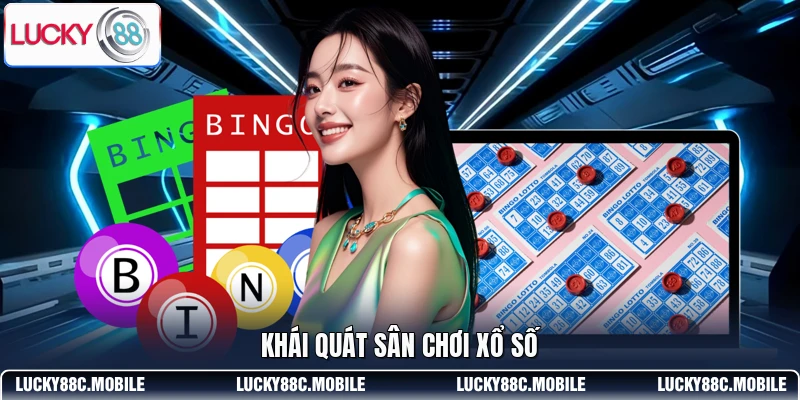 Khái quát sân chơi xổ số