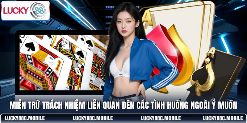 Miễn trừ trách nhiệm liên quan đến các tình huống ngoài ý muốn