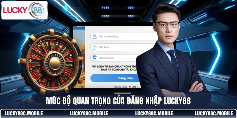 Mức độ quan trọng của đăng nhập LUCKY88