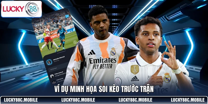 Ví dụ minh họa soi kèo trước trận